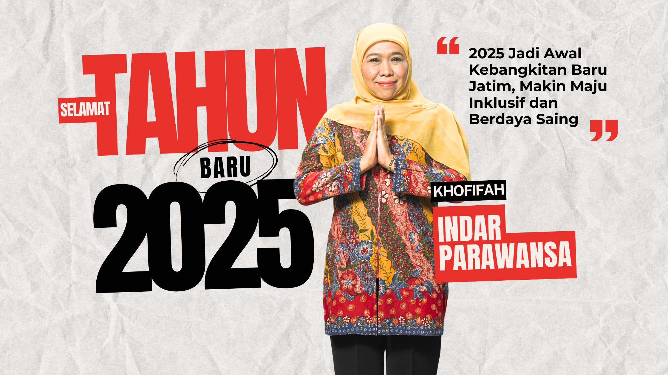 “Tahun baru adalah lembaran baru. Mari kita isi dengan prestasi, kebahagiaan, dan kebaikan yang membawa manfaat untuk semua. Selamat Tahun Baru 2025. Semoga Allah SWT senantiasa melindungi, meridhoi, dan memberkahi setiap langkah kita.
